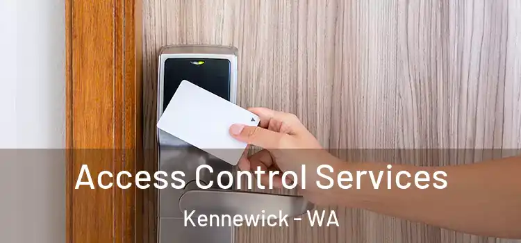 Access Control Services Kennewick - WA