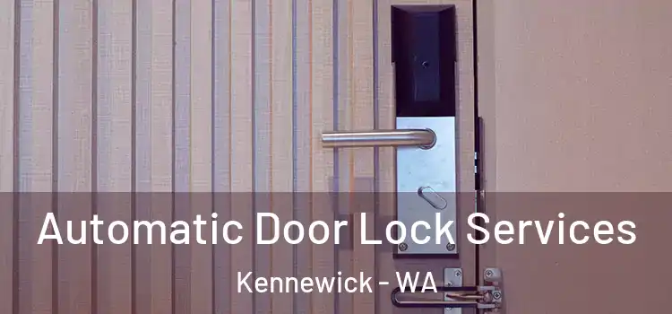 Automatic Door Lock Services Kennewick - WA