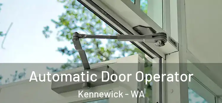 Automatic Door Operator Kennewick - WA