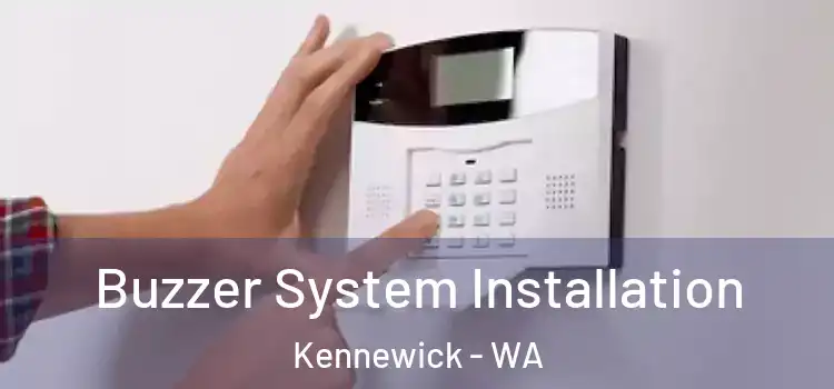 Buzzer System Installation Kennewick - WA