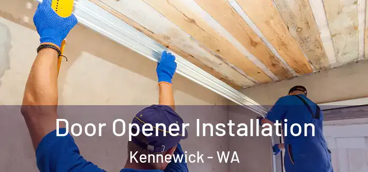  Door Opener Installation Kennewick - WA