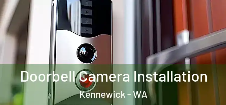  Doorbell Camera Installation Kennewick - WA