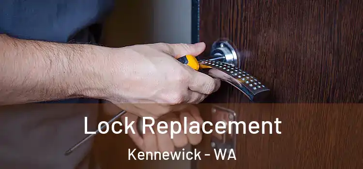 Lock Replacement Kennewick - WA