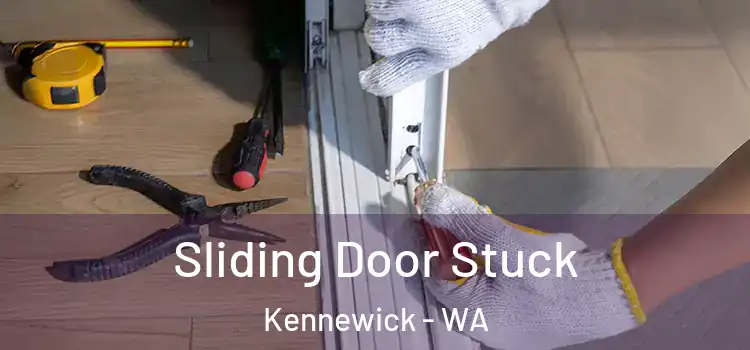  Sliding Door Stuck Kennewick - WA